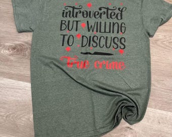 Introvert True Crime Shirt