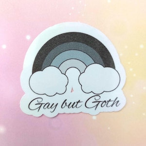 Adesivo Gay ma Goth Adesivo divertente LGBTQAI+ per Goth, idea regalo per il mese dell'orgoglio per la comunità LGBT, arcobaleno nero