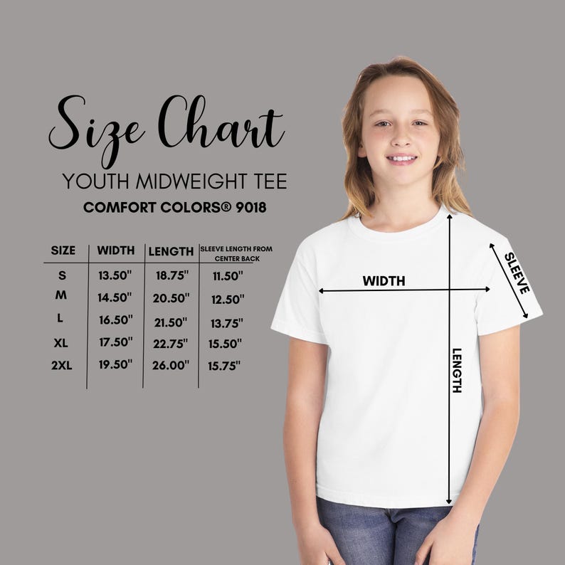 May include: A size chart for a Comfort Colors 9018 youth midweight tee. The chart lists sizes S through 2XL with corresponding width, length, and sleeve length measurements in inches. A white t-shirt is shown with arrows indicating measurement points.