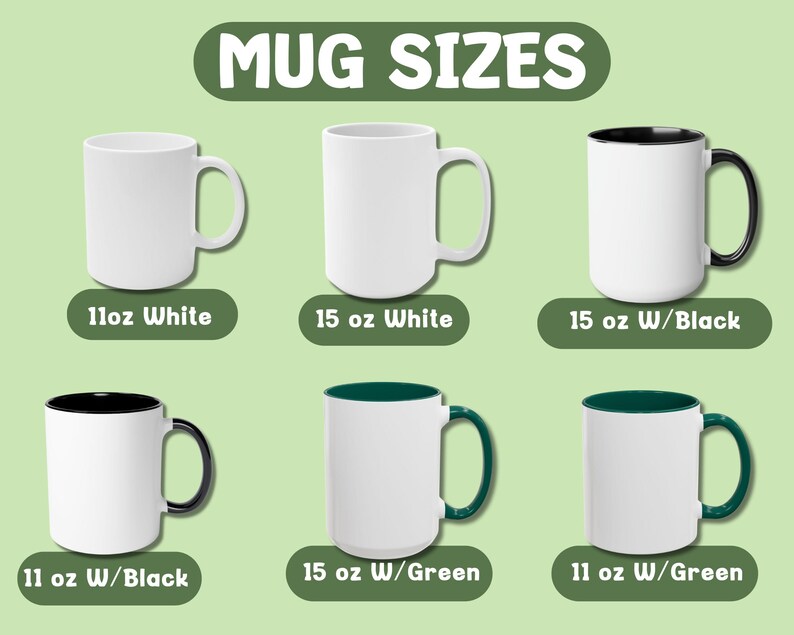 May include: Six different sizes of mugs with various colored rims. The mugs are white with black, green, or white rims. The sizes are 11 oz white, 15 oz white, 15 oz with black rim, 11 oz with black rim, 15 oz with green rim, and 11 oz with green rim.
