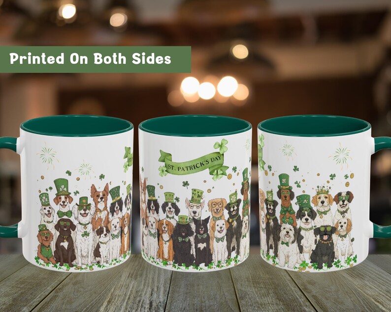 May include: A white ceramic mug with a green rim features a festive St. Patrick's Day design with a group of dogs wearing shamrock hats and holding shamrocks. The text "St. Patrick's Day" is printed on the mug. The mug is printed on both sides.