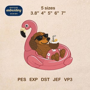 May include: An embroidery design featuring a dachshund wearing sunglasses, relaxing on a pink flamingo float. The design includes a coconut drink and is available in 5 sizes: 3.8", 4", 5", 6", and 7". The design is labeled "MACHINE embroidery DESIGN".