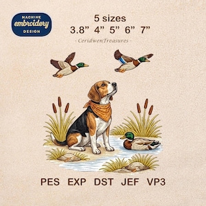May include: An embroidery design featuring a beagle dog with a bandana, ducks, and cattails. The design includes the text "MACHINE EMBROIDERY DESIGN" and "5 sizes 3.8" 4" 5" 6" 7" - Ceridwen Treasures -" and file types PES EXP DST JEF VP3.