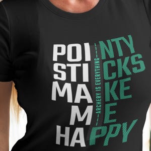 Archery Shirt Unisex Archery Lover Gift Archery Coach Tshirt Pointy Sticks Make Me Happy Archery Is Everything Tee Archery Enthusiast
