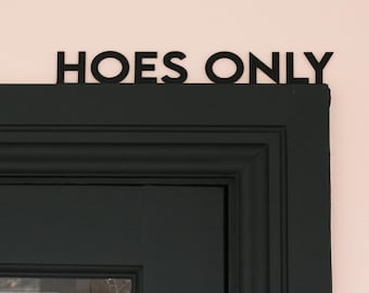 Hoes Only Dörrkarmstoppning, Roliga Dörrskyltar, Dörrtäckning, Hylldekor, Akrylväggkonst, Rolig Heminredning, Novelty Skylt, Vardagsrumskonst