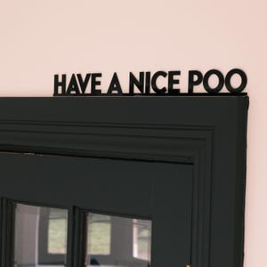 Have A Nice Poo Door Topper, Funny Bathroom Decor For Walls, Door Frame Topper, Bathroom Sign, Funny Gift, Toilet Sign Bathroom Wall Art