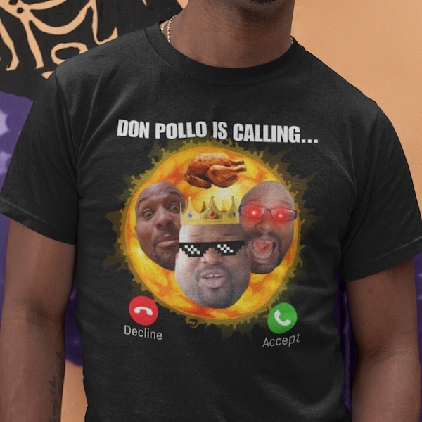 don pollo funny  meme viral shirt, king of ohio tshirt, salsa y picante t-shirt, meme t shirt, meme shirt