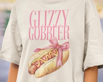 Glizzy Gobbler Coquette Funny Adult Shirt, Dirty Unhinged Shirt, Double Meaning Funny Pun Adult Humor Raunchy Shirt, Gag Joke Pun Shirt
