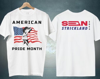 Sean Strickland American Pride Month Funny Meme MMA Shirt, Election 2024 Republican Conservative Gift Shirt, Right Wing Shirts Fighter