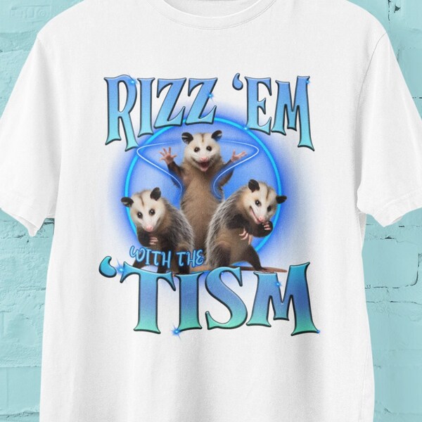 Rizz Em With The Tism Raccoon Trash Panda Funny Shirt, WRizz Rizz Stupid Sarcastic Raccoon Funny Shirt, Rizzem Tism Autism Funny Shirt