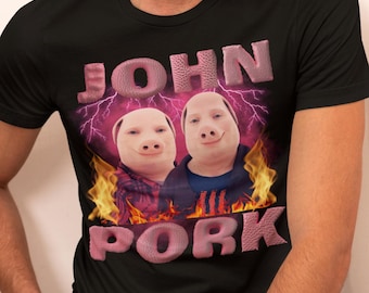 John Pork Funny Pig Meme Shirt, Weird Absurd Hilarious Shirt, Viral Social Media Trending Unhinged Inappropriate Gag Joke Shirt, GenZ Humor