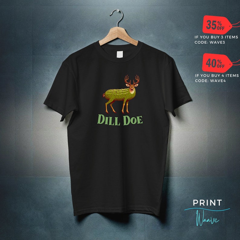 Dill Doe Funny Meme Shirt, Unhinged Offensive Cursed Shirts, Raunchy
