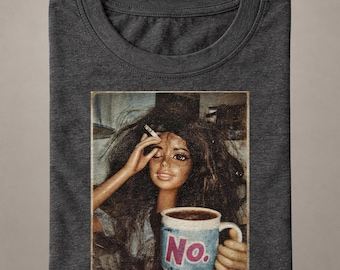 Stressed Doll Tee, No Mug T Shirt, Funny Sarcastic Tee for Tired Girl