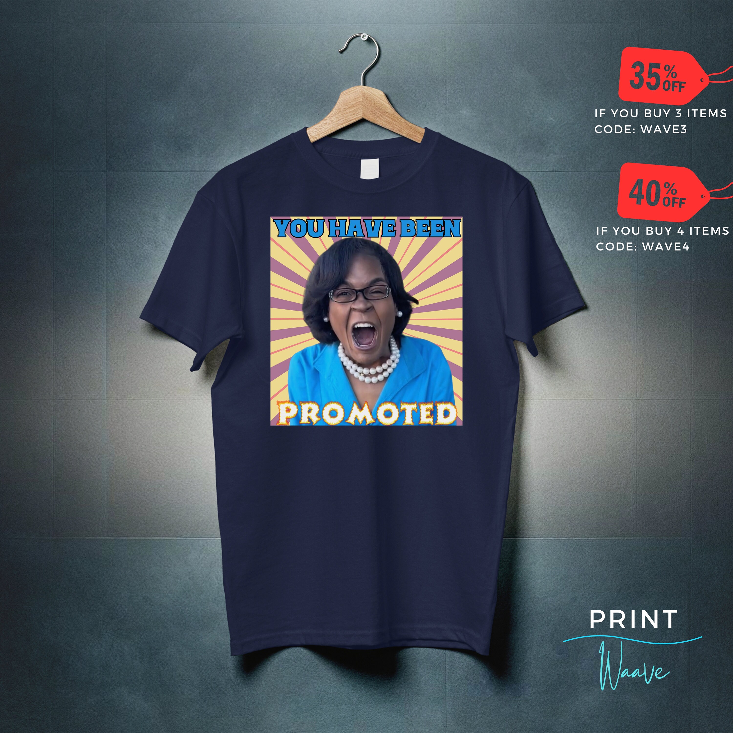 You Have Been Promoted Meme Shirt You Are Now One Of My Elite You have been promoted meme shirt you are now one of my elite