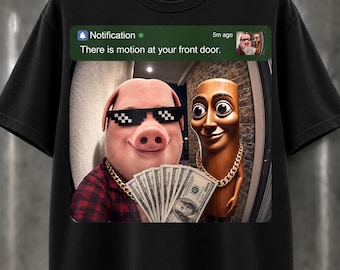 There Is Motion at Your Front Door Pig Meme T Shirt, Viral John Pork Doorbell Camera Tee