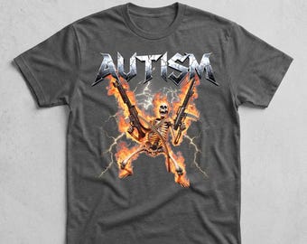 Autism Crazy Skeleton Fire Shirt, Dark Humor Autistic Pride T-Shirt, Funny Neurodivergent Graphic Tee, Ironic Edgy Humor Unhinged Tees