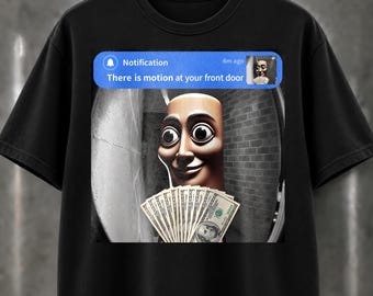 There Is Motion at Your Front Door T Shirt, Doorbell Camera Meme Tee