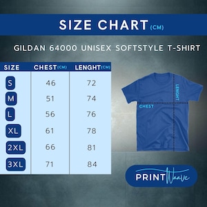 May include: Size chart for a Gildan 64000 unisex softstyle t-shirt. The chart shows chest and length measurements in centimeters for sizes S, M, L, XL, 2XL, and 3XL.