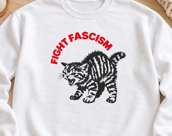 Fight Fascism Cat Sweatshirt, Anti Fascist Cat Crewneck, Political Cat Graphic Sweater