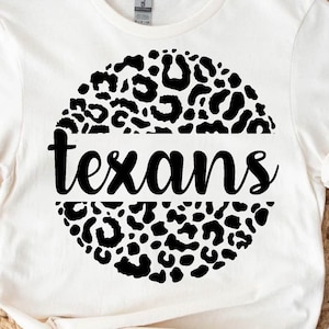 Texans svg, Texans leopard svg,Go Texans svg, Texans Football Svg,Texansvg, Mascot, School, svg, dxf, eps, png, pdf, sublimation, cut file,