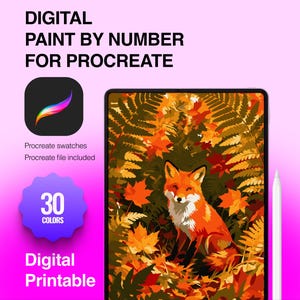 May include: A digital paint by number for Procreate featuring a fox in autumn foliage. The graphic includes the text "DIGITAL PAINT BY NUMBER FOR PROCREATE", "30 COLORS", and "Digital Printable". A white stylus is positioned next to the tablet.