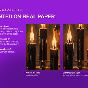 May include: A digital graphic on a purple background featuring the text PREMIUM GOUACHE FINISH PAINTED ON REAL PAPER. It displays two side-by-side illustrations of three black candles with orange flames, labeled Without the layer and With the paper layer.
