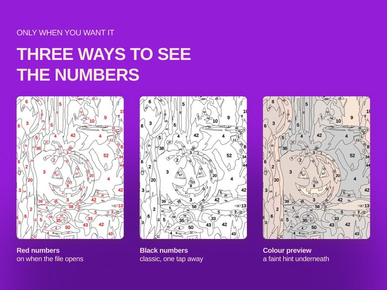 May include: A digital paint-by-number template featuring a Halloween pumpkin scene. The graphic displays three variations: red numbers, black numbers, and a color preview. Text reads: ONLY WHEN YOU WANT IT, THREE WAYS TO SEE THE NUMBERS.