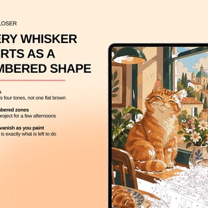 May include: A paint-by-numbers kit displayed on a tablet screen featuring an orange tabby cat sitting on a windowsill. The text reads: LOOK CLOSER, EVERY WHISKER STARTS AS A NUMBERED SHAPE, 60 colours, 2,413 numbered zones, Numbers vanish as you paint.