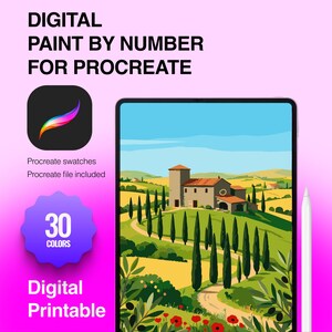 May include: A digital paint by number set for Procreate featuring a tablet displaying a landscape illustration of a stone house, cypress trees, and rolling hills. The graphic includes the text "DIGITAL PAINT BY NUMBER FOR PROCREATE", "30 COLORS", and "Digital Printable" with a Procreate app icon and a white stylus.