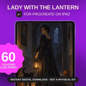 May include: A digital painting titled LADY WITH THE LANTERN FOR PROCREATE ON IPAD featuring a person in a black dress holding a glowing lantern in a dark hallway with a black cat. A pink starburst shape displays 60 COLOURS 1,162 ZONES.
