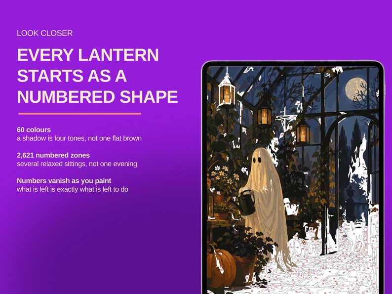 May include: A digital paint-by-number kit featuring a ghost in a greenhouse at night. Text reads: LOOK CLOSER, EVERY LANTERN STARTS AS A NUMBERED SHAPE, 60 colours, a shadow is four tones, not one flat brown, 2,621 numbered zones, Numbers vanish as you paint.