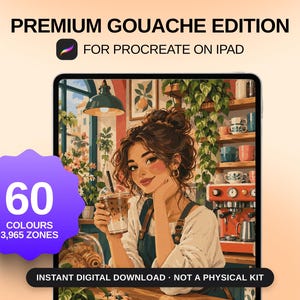 May include: A digital art set titled PREMIUM GOUACHE EDITION FOR PROCREATE ON IPAD featuring an illustration of a person holding an iced coffee in a cafe. A purple starburst graphic displays 60 COLOURS 3,965 ZONES. Text reads INSTANT DIGITAL DOWNLOAD NOT A PHYSICAL KIT.