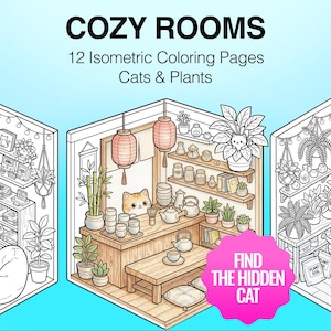 May include: A digital collection of 12 isometric coloring pages titled COZY ROOMS 12 Isometric Coloring Pages Cats & Plants. The pages feature line art of rooms with cats, plants, and furniture. A pink badge reads FIND THE HIDDEN CAT.
