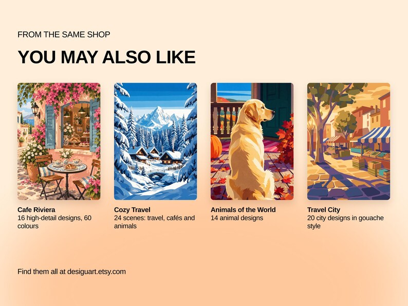 May include: Four rectangular art prints labeled FROM THE SAME SHOP YOU MAY ALSO LIKE. The prints feature a cafe scene, a snowy mountain landscape, a golden dog sitting on a porch, and a city street market. Text includes Cafe Riviera, Cozy Travel, Animals of the World, and Travel City with design counts.