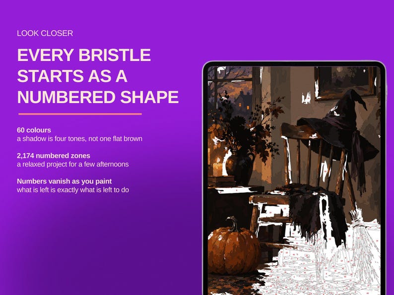 May include: A paint-by-numbers kit featuring a witch-themed scene with a pumpkin, a wooden chair, and a witch hat. The purple background displays the text: LOOK CLOSER, EVERY BRISTLE STARTS AS A NUMBERED SHAPE, 60 colours, 2,174 numbered zones.