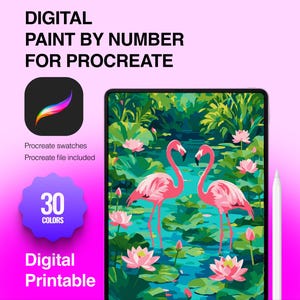 May include: A digital paint by number set for Procreate featuring a tablet displaying two pink flamingos in a pond with green lily pads and pink lotus flowers. The graphic includes the text Digital Paint By Number For Procreate, 30 Colors, and Digital Printable, alongside a stylus and the Procreate app icon.