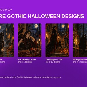 May include: A digital display featuring four rectangular illustrations with dark themes, including a werewolf, a vampire, a figure on stairs, and a cat with pumpkins. Text includes LOVE THIS STYLE? MORE GOTHIC HALLOWEEN DESIGNS, titles for each, and desiguart.etsy.com.