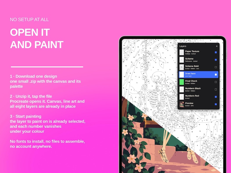 May include: A digital tablet screen displays a paint-by-number skeleton illustration with a layers menu. Text on the bright pink background reads: NO SETUP AT ALL, OPEN IT AND PAINT, 1. Download one design, 2. Unzip it, tap the file, 3. Start painting.