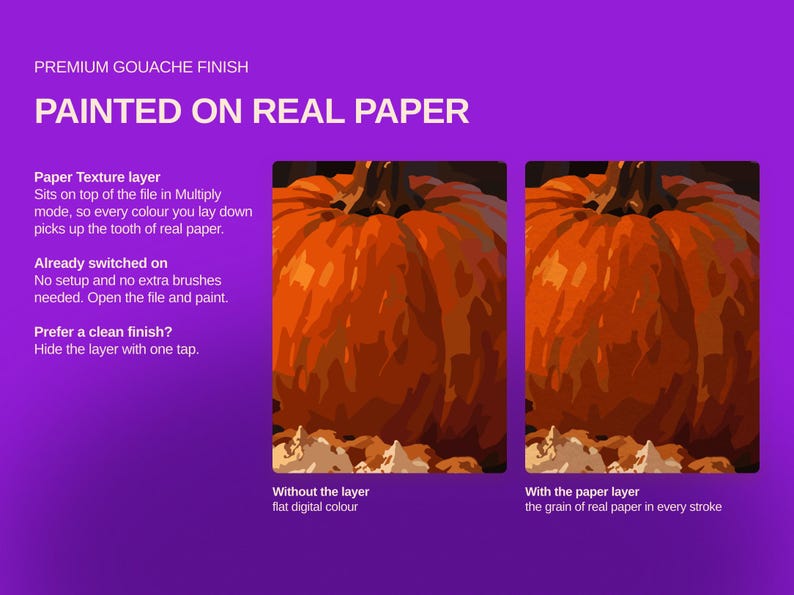 May include: A digital graphic on a purple background featuring a pumpkin illustration. Text reads: PREMIUM GOUACHE FINISH, PAINTED ON REAL PAPER, Paper Texture layer, Already switched on, Prefer a clean finish?, Without the layer, With the paper layer.