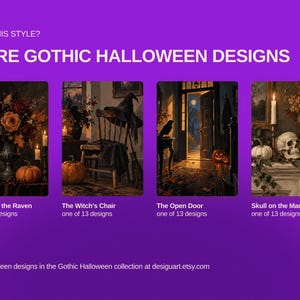 May include: A purple promotional graphic featuring four rectangular images of gothic Halloween scenes. Text includes LOVE THIS STYLE? MORE GOTHIC HALLOWEEN DESIGNS, titles for each image, and a website address at the bottom for the collection.