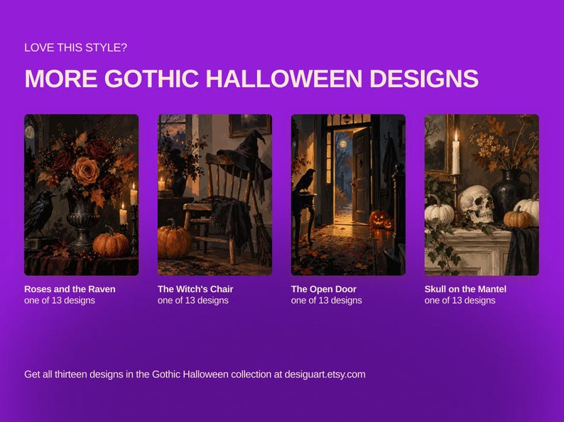 May include: A purple promotional graphic featuring four rectangular images of gothic Halloween scenes. Text includes LOVE THIS STYLE? MORE GOTHIC HALLOWEEN DESIGNS, titles for each image, and a website address at the bottom for the collection.