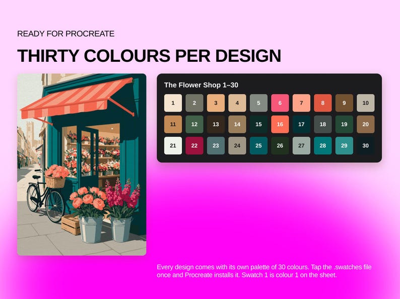 May include: A digital color palette for Procreate titled The Flower Shop 1-30, featuring an illustration of a flower shop with a bicycle and thirty numbered color swatches in a dark rectangular grid on a bright pink background.