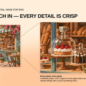 May include: A digital illustration of a bakery storefront with a striped awning and flowers, featuring a zoomed-in view of cakes under glass domes. Text reads: HIGH DETAIL, MADE FOR IPAD, PINCH IN &mdash; EVERY DETAIL IS CRISP, Every pastry, every petal.