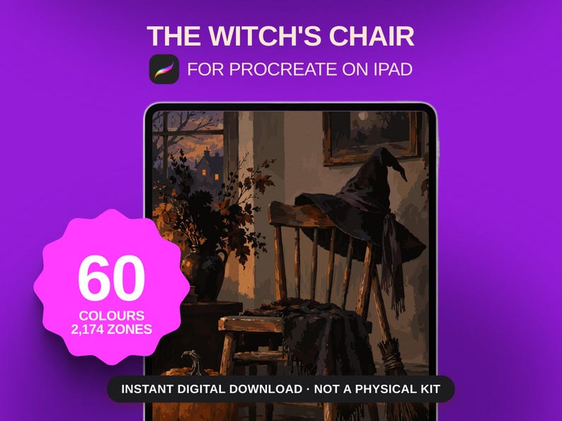 May include: A digital painting titled THE WITCH'S CHAIR FOR PROCREATE ON IPAD featuring a wooden chair, a pointed hat, and a broom. A pink starburst shape displays 60 COLOURS 2,174 ZONES. Text at the bottom reads INSTANT DIGITAL DOWNLOAD NOT A PHYSICAL KIT.