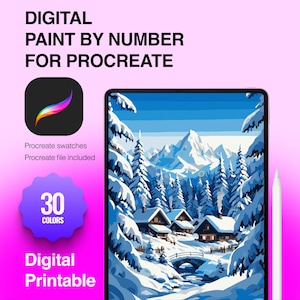 May include: A digital paint by number for Procreate featuring a snowy mountain landscape with cabins, a bridge, and pine trees. The graphic includes the text "DIGITAL PAINT BY NUMBER FOR PROCREATE", "30 COLORS", and "Digital Printable" with a stylus.