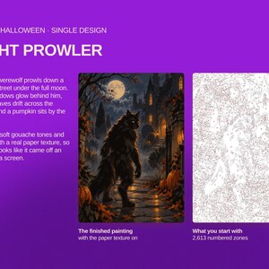 May include: A paint-by-numbers kit titled Night Prowler featuring a werewolf on a cobblestone street under a full moon. The set includes a finished painting example and a numbered outline template with 2,613 zones on a vibrant purple background.