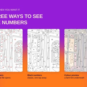 May include: A digital graphic displaying three ways to see numbers in a paint-by-number interface. Text reads: ONLY WHEN YOU WANT IT, THREE WAYS TO SEE THE NUMBERS. The three panels show red numbers, black numbers, and a color preview with faint hints.