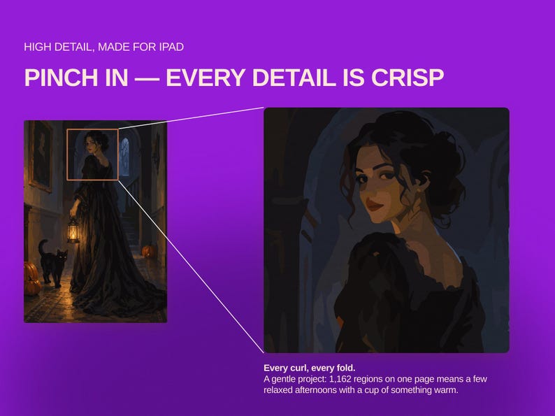 May include: A digital paint-by-number guide featuring a dark-haired person in a black dress holding a lantern, with a black cat and pumpkins nearby. Text includes: HIGH DETAIL, MADE FOR IPAD, PINCH IN &mdash; EVERY DETAIL IS CRISP, Every curl, every fold.