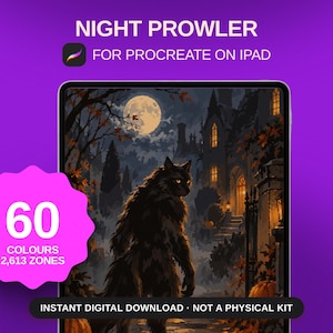 May include: A digital illustration titled NIGHT PROWLER FOR PROCREATE ON IPAD featuring a dark, furry creature standing before a moonlit house. A pink starburst shape displays 60 COLOURS 2,613 ZONES. Text at the bottom reads INSTANT DIGITAL DOWNLOAD NOT A PHYSICAL KIT.