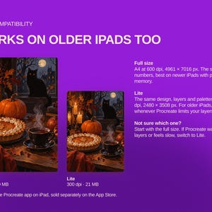 May include: A purple informational graphic for iPad compatibility featuring two versions of a Halloween-themed illustration with a black cat, pumpkin, and pie. Text includes 'WORKS ON OLDER IPADS TOO', 'Full size' at 600 dpi, and 'Lite' at 300 dpi.